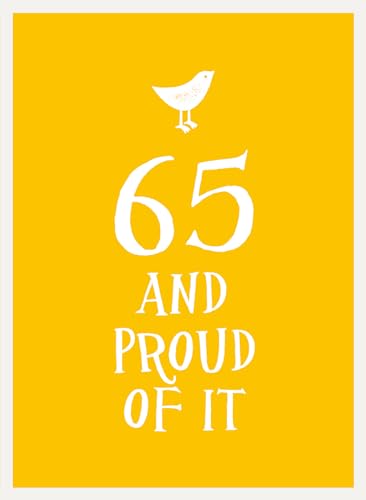 65 and Proud of It