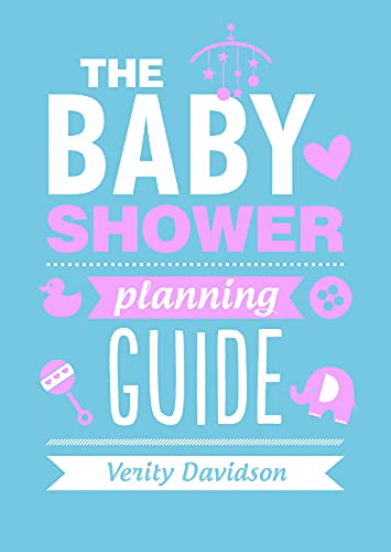 The Baby Shower Planning Guide