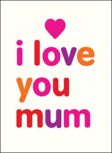 I Love You Mum