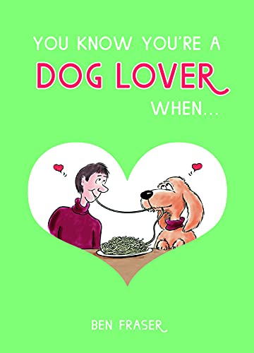 You Know You're a Dog Lover When...