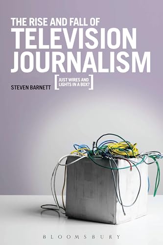 The Rise and Fall of Television Journalism
