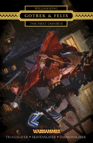 Gotrek & Felix: The First Omnibus