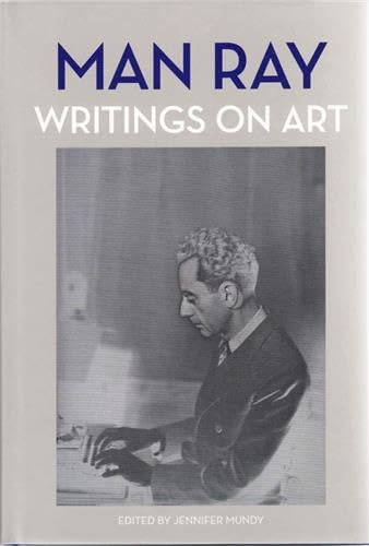 Man Ray: Writings on Art