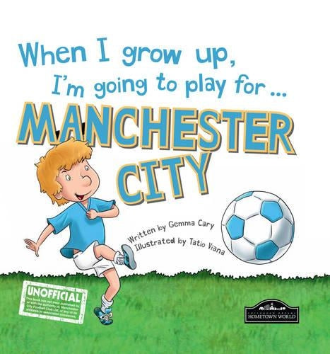When I Grow Up, I'm Going to Play for ... Manchester City