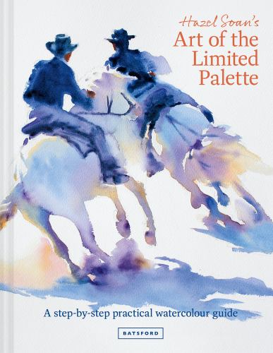 Hazel Soan's Art of the Limited Palette