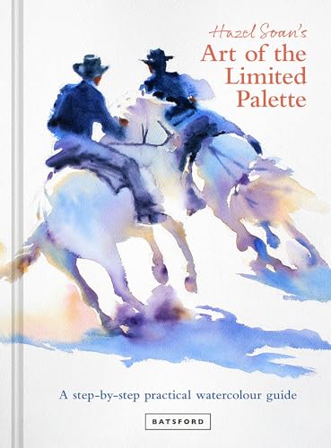 Hazel Soan's Art of the Limited Palette