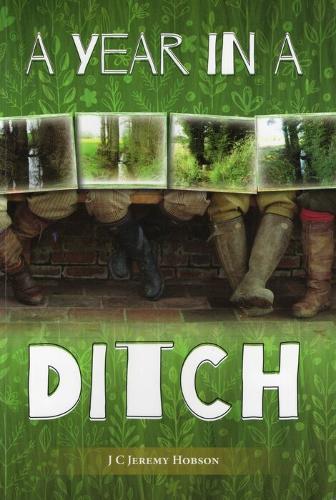 A Year in a Ditch