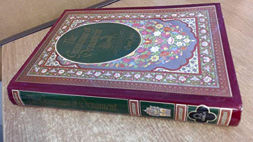 The Grammar of Ornament: The Victorian Masterpiece on Oriental, Primitive, Classical, Mediaeval and Renaissance Design And Decorative Art