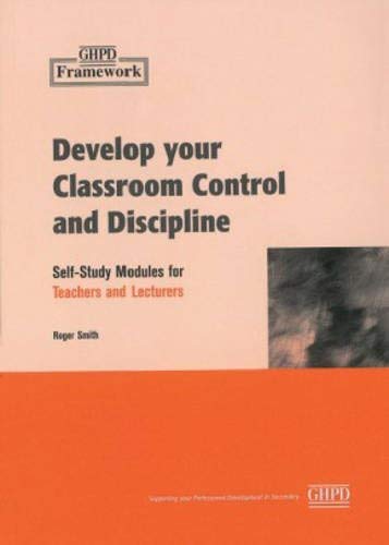 Framework: Develop Your Classroom Control and Discipline