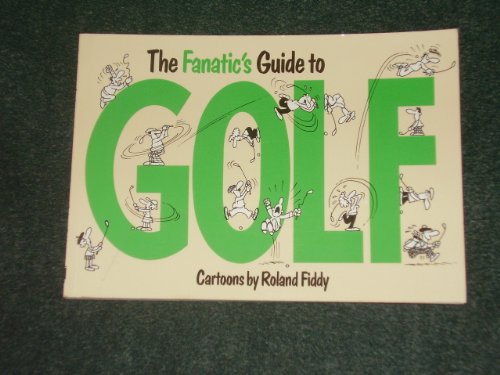 Fanatic's Guide to Golf