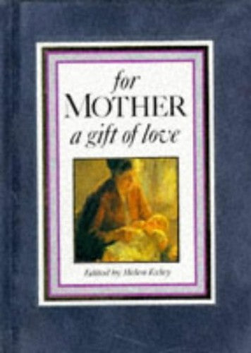 For Mother, a Gift of Love