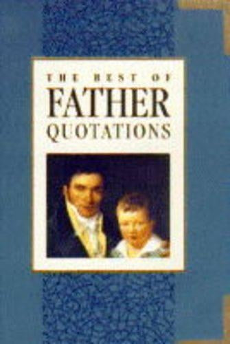 The Best of Father Quotations