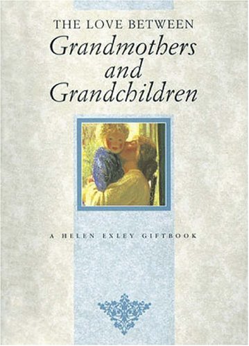 The Love Between Grandmothers and Grandchildren