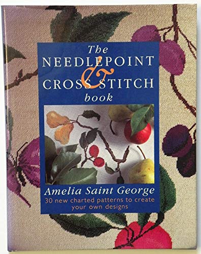 The Needlepoint and Cross Stitch Book