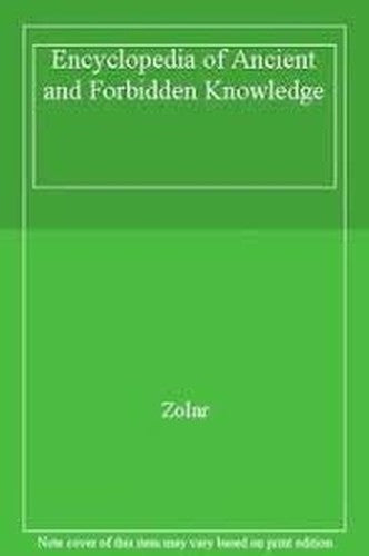 Encyclopedia of Ancient and Forbidden Knowledge