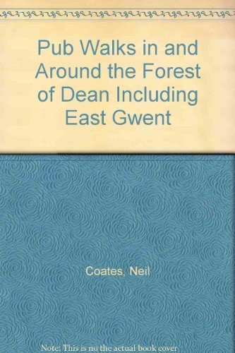 Pub Walks in and Around the Forest of Dean Including East Gwent