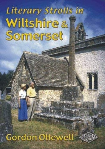 Literary Strolls in Wiltshire and Somerset