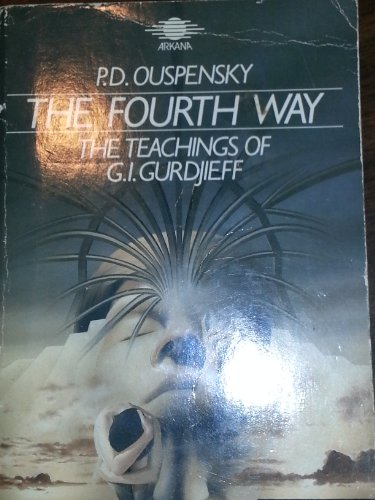 Fourth Way: Teachings of G.I. Gurdjieff