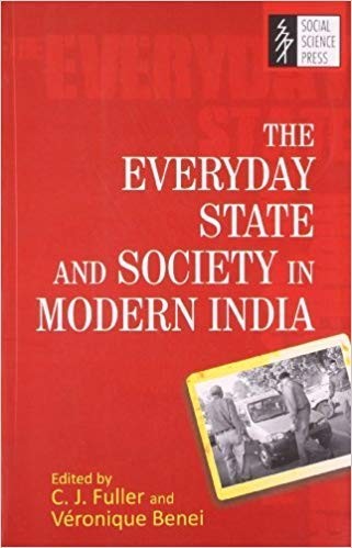 The Everyday State and Society in Modern India