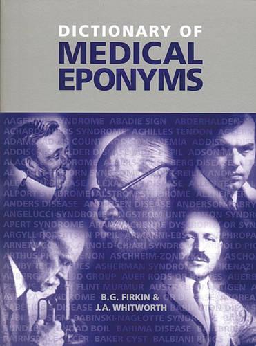 Dictionary of Medical Eponyms, Second Edition, Paperback
