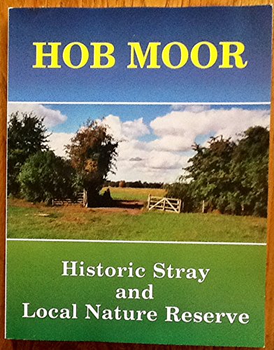 Hob Moor: Historic Stray and Local Nature Reserve
