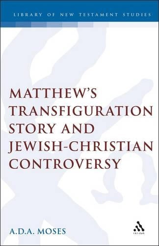 Matthew's Transfiguration Story and Jewish-Christian Controversy