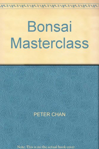 Bonsai Masterclass By Peter Chan