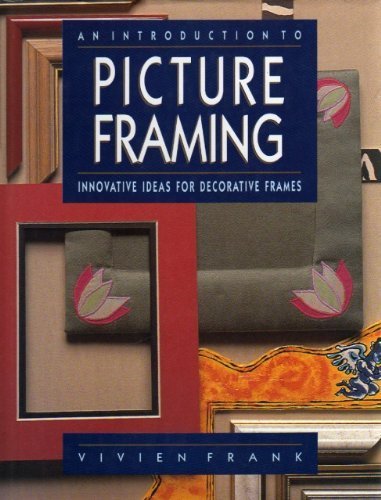 An Introduction to Picture Framing