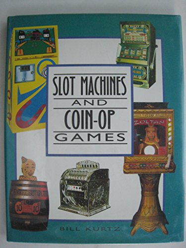 Slot Machines and Coin-op Games