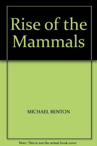 Rise of the Mammals