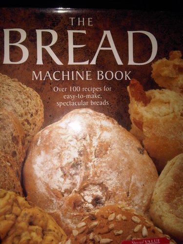 The Bread Machine Cookbook