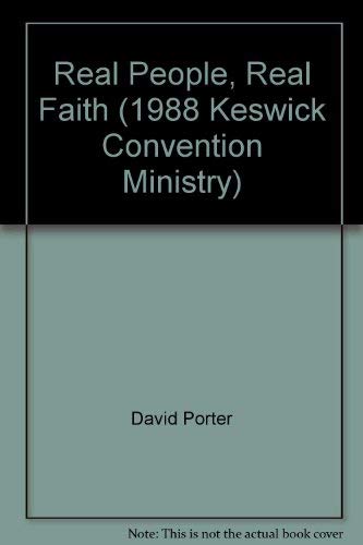 Keswick Ministry: 1988: Real People, Real Faith