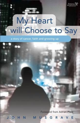 My Heart Will Choose to Say