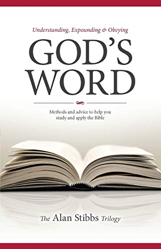 Understanding, Expounding and Obeying God's Word