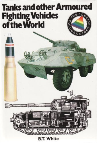 Tanks and Other Armoured Fighting Vehicles of the World