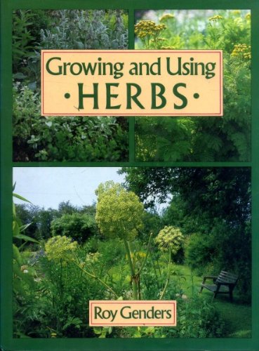 Growing and Using Herbs