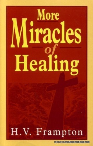 More Miracles of Healing
