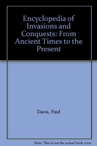 Encyclopedia of Invasions and Conquests