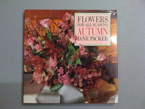 FLOWERS FOR ALL SEASONS AUTUM