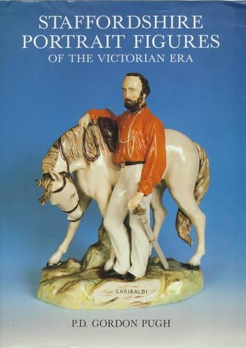 Staffordshire Portrait Figures of the Victorian Era