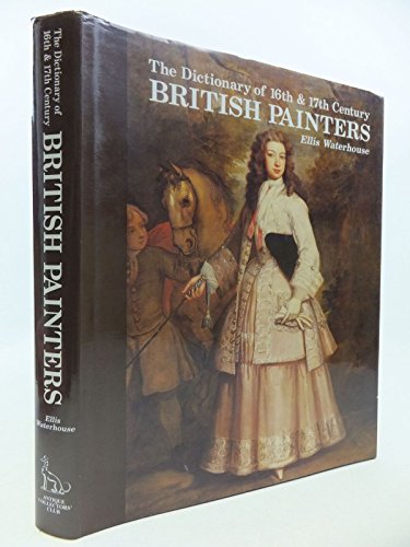 Dict of British Art Volume 1: 16th & 17th Century British Painters