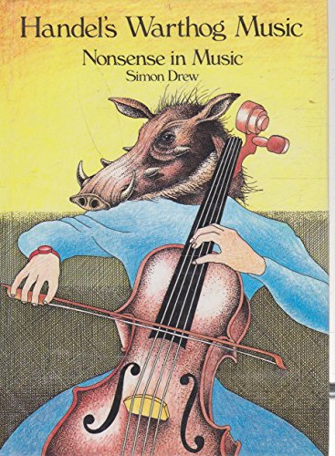 Handel's Warthog Music: Nonsense in Music