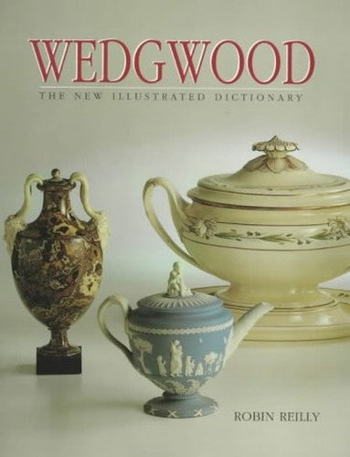 Wedgwood: the New Illustrated Dictionary