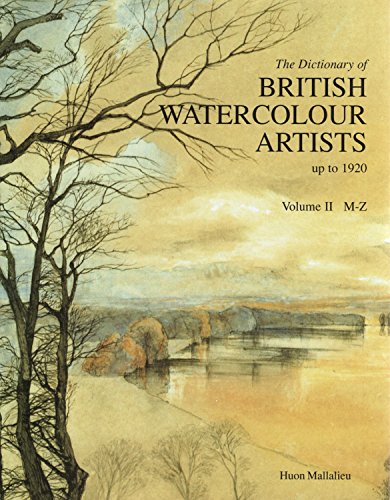 Dict of British Watercolour Artists, The: Up to 1920 Vol Ii (m-z)