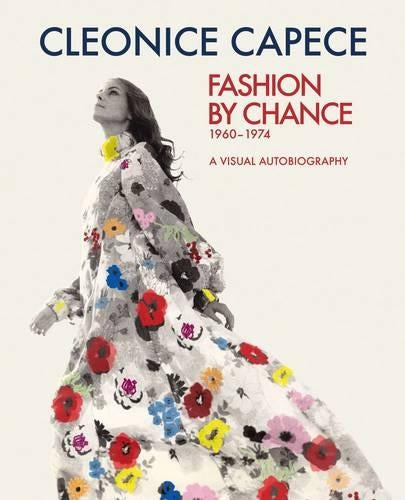 Fashion by Chance 1960-1974. A Visual Autobiography