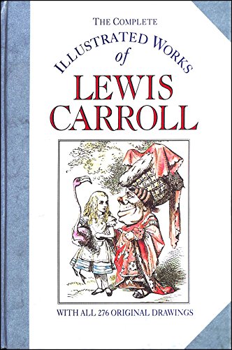 The Complete Illustrated Works of Lewis Carroll