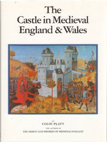 The Castle in Medieval England and Wales