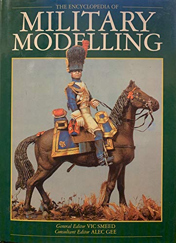 The Encyclopaedia of Military Modelling