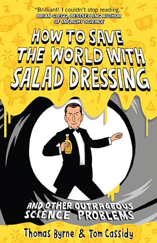 How to Save the World with Salad Dressing