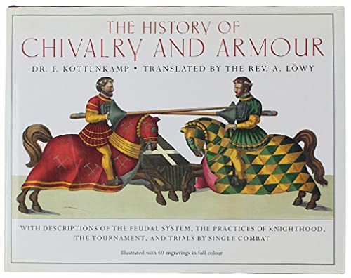The History of Chivalry and Armour